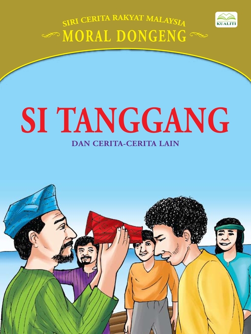Title details for Si Tanggang Dan Cerita-Cerita Lain by Sulaiman Zakaria - Wait list